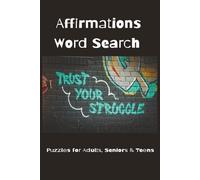 Affirmations Word Search Puzzle Book: Word Searches with Easy to Read Print about Words of Affirmation, Self-Love, Motivation and more | 6 x 9 inches, ... Gifts for Vacation, Holidays and Free Times
