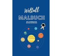 Affirmationsmalbuch für Kinder: “Weltall Malbuch - Mit bezaubernden Mutmachsprüchen” für Kinder zum Ausmalen