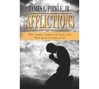 Afflictions: When Troubles Common to the People of this World Burden the People of God
