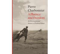 Affluence and Freedom: An Environmental History of Political Ideas