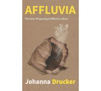 Affluvia: The toxic off-gassing of affluent culture