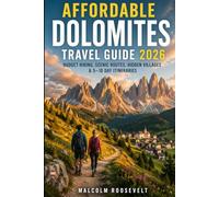 Affordable Dolomites, Travel Guide 2026: Budget Hiking, Scenic Routes, Hidden Villages & 5-10 Day Itineraries,