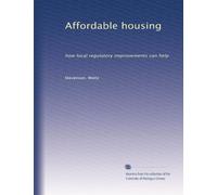 Affordable housing: how local regulatory improvements can help