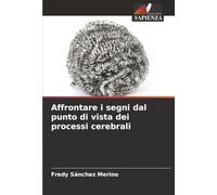 Affrontare i segni dal punto di vista dei processi cerebrali