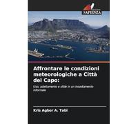 Affrontare le condizioni meteorologiche a Città del Capo