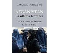 Afganistán La Última Frontera