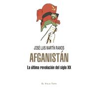 Afganistán. La última revolución del siglo XX (SIN COLECCION)