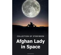 Afghan lady in the space: Collection of a Storybook