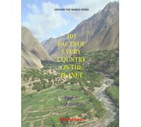 Afghanistan: 101 Facts From Every Country On The Planet (Around The World: 101 Facts about every Country on the Planet)