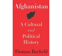 Afghanistan: A Cultural and Political History (Princeton Studies in Muslim Politics) by Thomas Barfield (2010-04-18)