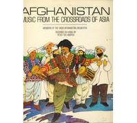 Afghanistan: Music From The Crossroads Of Asia