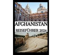 AFGHANISTAN REISEFÜHRER 2026