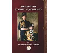 Afghanistan- The Age of Stability & Modernity (1929-1978): A Bilingual Book About The Al-Yehya Dynasty