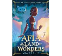 Afia in the Land of Wonders - a gorgeous reimagining of Alice's Adventures in Wonderland