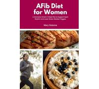 AFib Diet for Women: A Hormone-Smart 4-Week Plan to Support Heart Rhythm and Lower Stress-Related Triggers