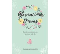 Afirmaciones Diarias: Escribe tus afirmaciones positivas cada día