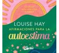 Afirmaciones para la autoestima: 12 cartas para aprender a amarte.