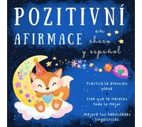 Afirmaciones positivas para niños en checo y español: Libros en checo, Primera lectura para principiantes, Knihy v češtině a španělštině