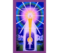 Afirmaciones “YO SOY": Y EL SECRETO DE SU USO EFECTIVO (Ascended Master Instruction)