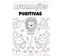 AFIRMAÇÕES POSITIVAS: Uma forma de fortalecer a autoestima e o respeito aos leitores
