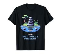 AFK pero completamente presente: Modo Mindfulness comprometido Camiseta