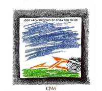 Afonso, Jose - Como Se Fora Seu Filho