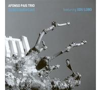 Afonso Pais Trio - Subsequencias (Feat. Edu Lobo)