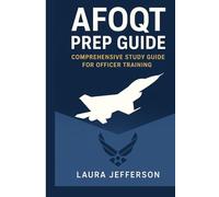 AFOQT PREP GUIDE: COMPREHENSIVE STUDY GUIDE FOR OFFICER TRAINING