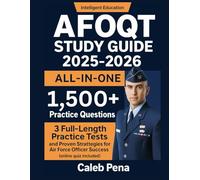 AFOQT Study Guide 2025-2026: 3 Full-Length Practice Tests, 1,500+ Practice Questions, and Proven Strategies for Air Force Officer Success