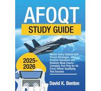 AFOQT Study Guide 2025-2026: Master Every Subtest with Proven Strategies, 500+ Practice Questions, and Realistic Mock Exams - Complete Test Prep for Air Force Officer Qualifying Test Success