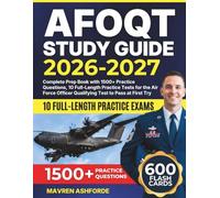 AFOQT STUDY GUIDE 2026-2027: Complete Prep Book with 1500+ Practice Questions, 10 Full-Length Practice Tests for the Air Force Officer Qualifying Test to Pass at First Try.