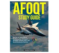 AFOQT STUDY GUIDE: Ace the Air Force Officer Qualifying Test with Expert Strategies, Practice Tests, and Section-by-Section Reviews