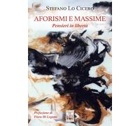 Aforismi e massime. Pensieri in libertà. Ediz. illustrata (La biblioteca ideale)