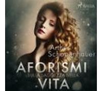 Aforismi Sulla Saggezza Nella Vita (audiolibro)