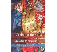 Aforismos de Buda: La palabra del Iluminado