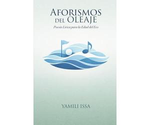 Aforismos del Oleaje: Poesía Lírica para la Edad del Eco