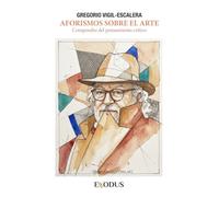 Aforismos sobre el arte: Compendio del pensamiento crítico