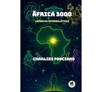 África 3000: Crônicas Intergaláticas (Histórias Intergaláticas)