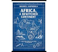 Africa, A Bewitched Continent: The Land of Gold and the People of Dust