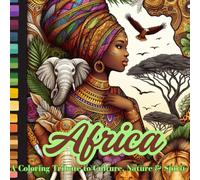 Africa: A Coloring Tribute to Culture, Nature & Spirit