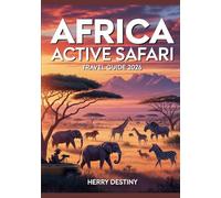 Africa Active Safari Travel Guide 2026: Wildlife Routes, Maps & Adventure Planning