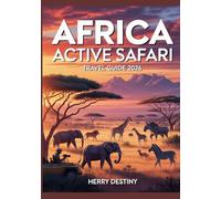 Africa Active Safari Travel Guide 2026: Wildlife Routes, Maps & Adventure Planning