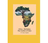 Africa, Alkebulan, The Garden of Eden