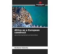 Africa as a European construct: about Henning Mankell and Karen Blixen