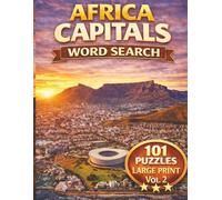 Africa Capitals Word Search: 101 Large Print Puzzles Featuring African Capital Cities | Fun, Educational Brain Games for Adults, Seniors & Travel Lovers (The African Word Search Collection)