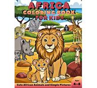 Africa Coloring Book for Kids: Cute African Animals and Simple Pictures