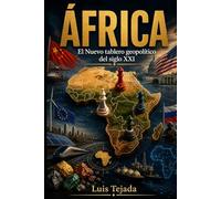 ÁFRICA: El Nuevo tablero geopolítico del siglo XXI