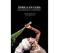 África en Cuba: Legados de la diáspora (Teatrum Naturae)
