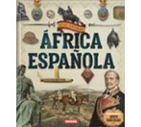 Africa Española. Atlas Ilustrado