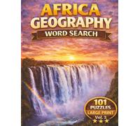 Africa Geography Word Search: 101 Large Print Puzzles Featuring Countries, Capitals, Landmarks & Culture | Fun & Challenging Brain Games for Adults, ... (Vol. 3) (The African Word Search Collection)